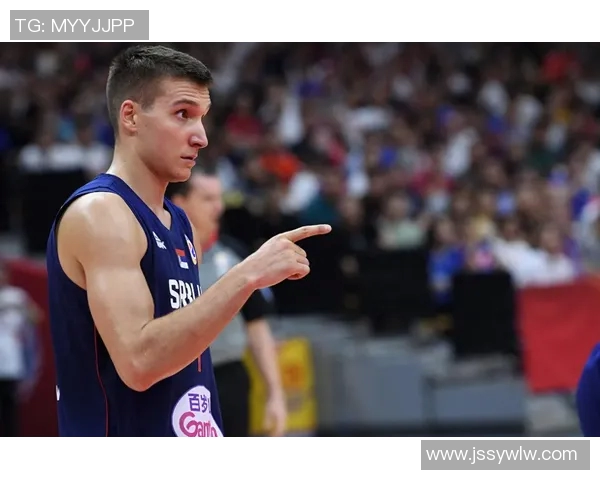 博格丹博格达诺维奇在NBA的崛起与未来展望分析