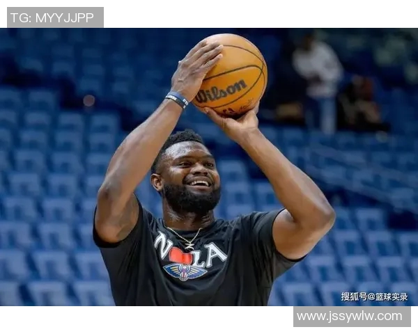 锡安体重问题持续发酵鹈鹕队聘营养师全天候监管饮食健康
